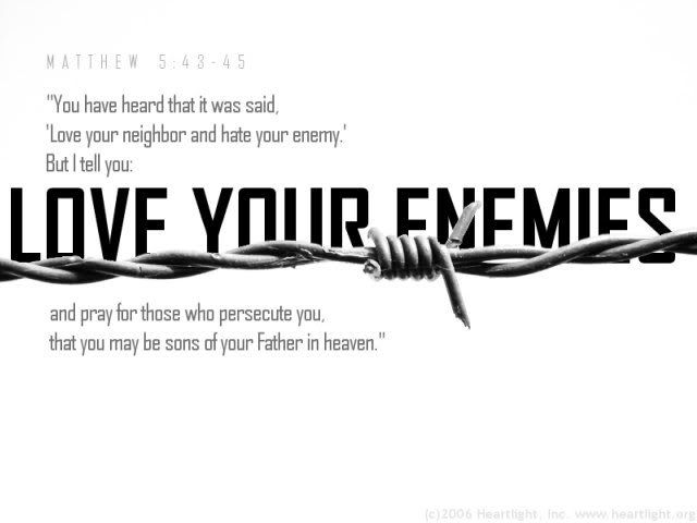 Love Your Enemies Pictures, Images and Photos