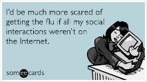 flu-sick-facebook-internet-winter-twitter-confession-ecards-someecards_zpsafe1b78c-1_zpsfb3bf274.jpg