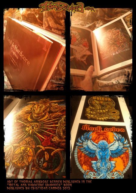 My Art in the  book Of "Metal and Hardcore Graphics"  by Cristian Campos available here-http://www.amazon.com/Metal-Hardcore-Graphics-Artworks-Underworld/dp/8499367739