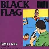 Black Flag - Family Man (1984)