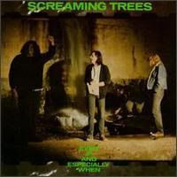 Screaming Trees - Even If And Especially When (1987)