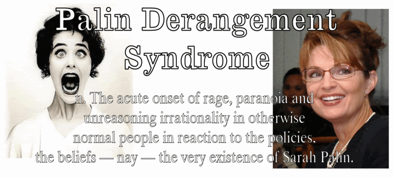 Palin Derangement Syndrome Pictures, Images and Photos